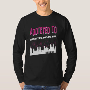 T-shirt Addicité À Neenah Vacation Humour Voyage Wisconsin