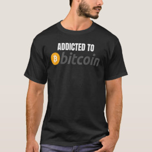 T-shirt Addicité Au Bitcoin DeFi Crypto HODL Bitcoin