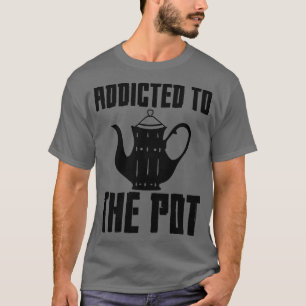 T-shirt Addicité Au Pot 7