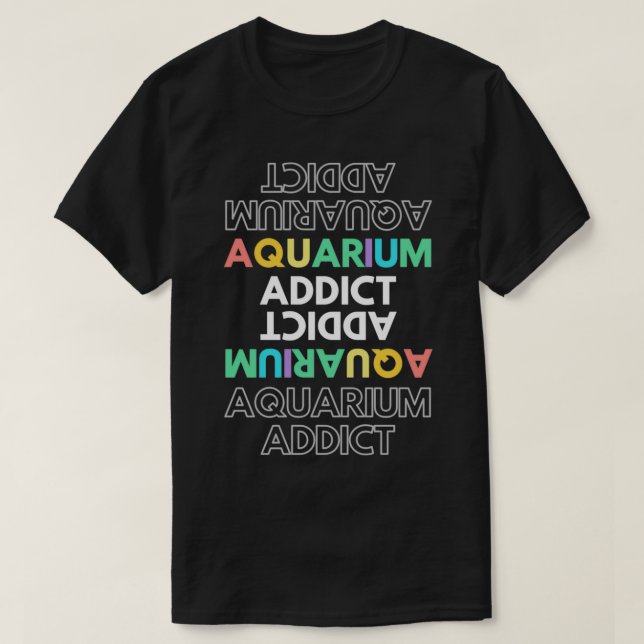 T-shirt Addict à l'aquarium en arc-en-ciel (Design devant)