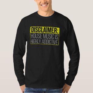 T-shirt Addict De La Musique De Maison - Edm Dj Rave Citat