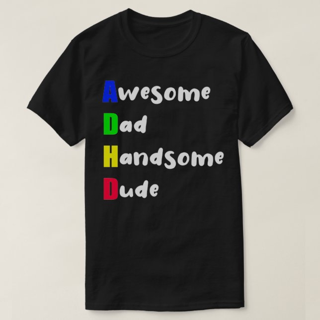 T-shirt ADHD beau papa beau mec 3 (Design devant)