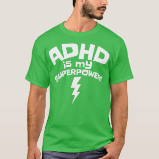 T-shirt Adhd Est Ma Superpuissance Inspiration Conscience
