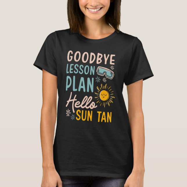 T-shirt Adieu Plan de leçon Bonjour Sun Tan Instructor Pre (Devant)
