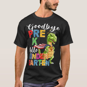 T-shirt Adieu Pré K Bonjour maternelle Ici Je Viens Gradu