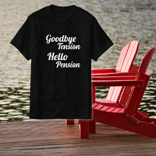 T-shirt Adieu Tension Bonjour retraite retraite retraite r