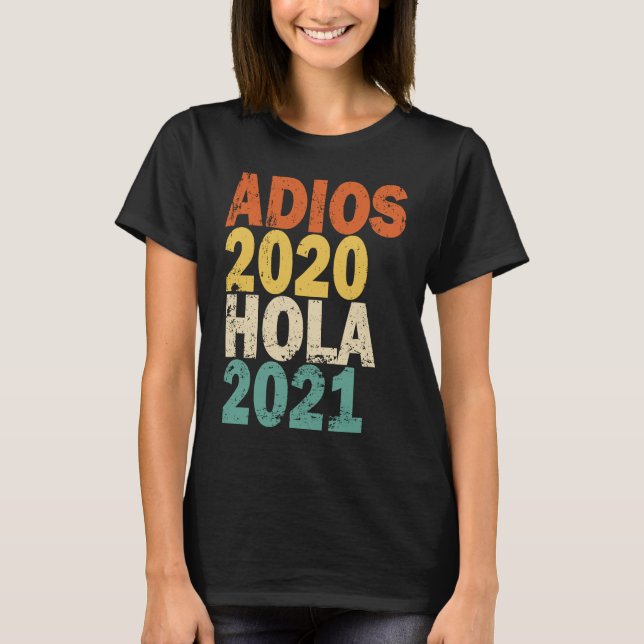 T-shirt Adios 2020 Hola 2021 (Devant)
