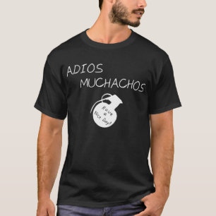 T-shirt Adios Muchachos