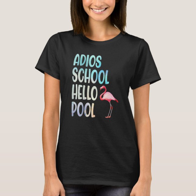 T-shirt Adios School Hello Pool Flamingo Funny Teacher Fla (Devant)