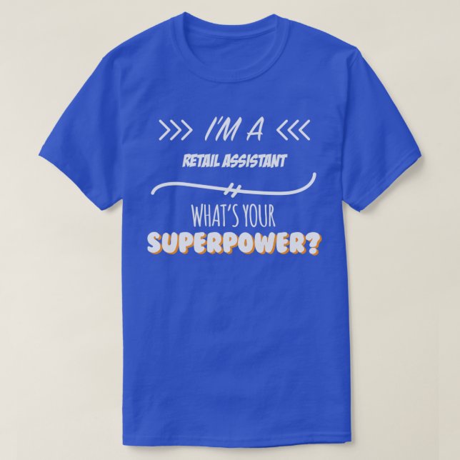 T-shirt Adjoint de vente au détail Funny Superpower Slogan (Design devant)