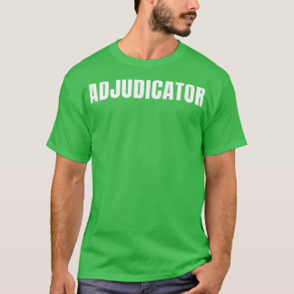 T-shirt Adjudicateur Funny Titre de l'emploi Profession An