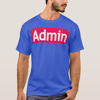 T-shirt Admin music 80s funny