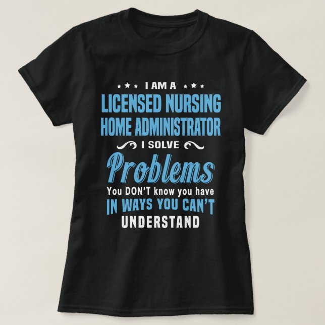 T-shirt Administrateur autorisé du foyer de soins infirmie (Design devant)
