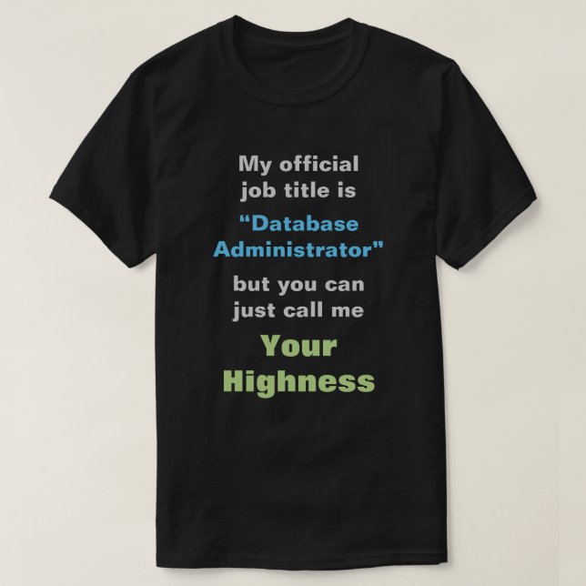 T-shirt "Administrateur de base de données" ou VOTRE (Design devant)