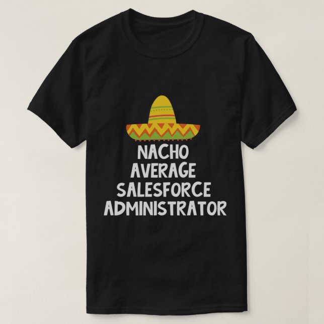 T-shirt Administrateur Salesforce - Conception moyenne Nac (Design devant)