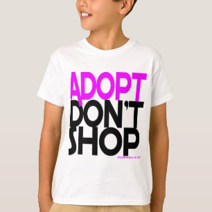 T-shirt Adopt ne font pas des emplettes ! Efforts de