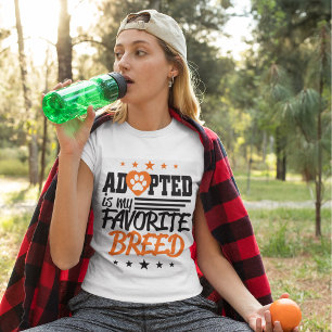 T-shirt Adopté Est Ma race préférée