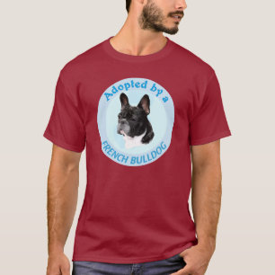 T-shirt Adopté par un bouledogue français