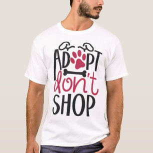 T-shirt Adopter Ne pas magasiner Sauvons la sensibilisatio