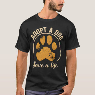 T-shirt Adopter Un Chien Sauver Une Vie Secourir Chien fil