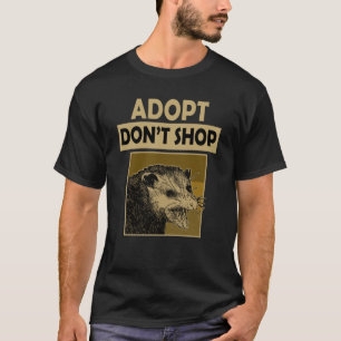 T-shirt Adoptez, n'achetez pas crier Opposum - Opossum Lov