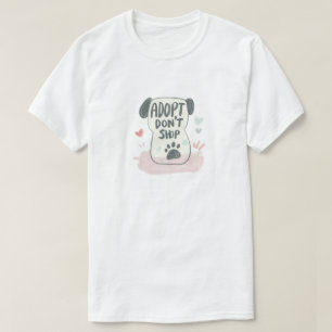 T-shirt Adoptez, ne pas faire de shopping Secourir la dé
