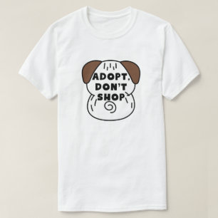 T-shirt Adoptez, ne pas faire de shopping   Secourir la dé