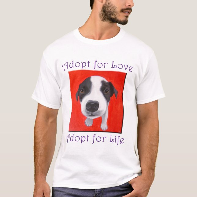 T-shirt Adoptez pour l'amour, adoptez pendant la vie (Devant)