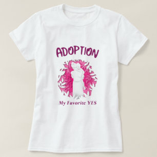 T-shirt Adoption Mon Préféré Oui oui Maman adoptive