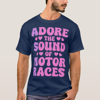 T-shirt Adore Le Son Des Course À Moteur ASMR Design