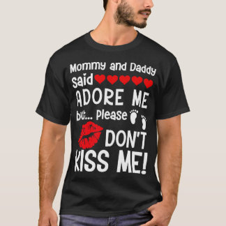 T-shirt Adorez-Moi Mais S'Il Vous Plaît Ne Me Embrasse Pas