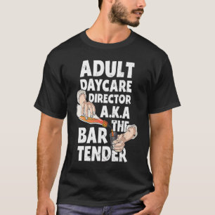 T-shirt Adult Garderie Directeur Aka Le Bartender Bartendi