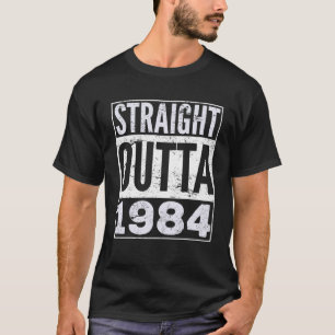 T-shirt Adulte Droite Outta 1984 T Chemise Amusante Annive