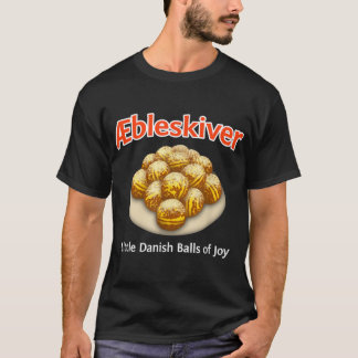T-shirt Aebleskiver Little Danish Balls of Joy