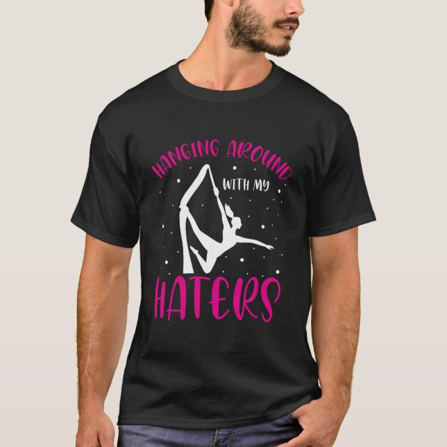 T-shirt Aerial Silk Aerialist Hanging Around With My Ers (Devant)