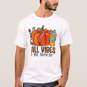 T-shirt Affaire Vibes And That Nurse Life Pumkin Affaire T