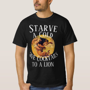 T-shirt Affamer un rhume donner des Cocktails à un Lion 20