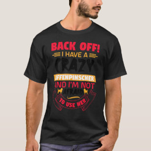 T-shirt Affenpinscher Chien Reculez J'ai Un Affenpi Fou