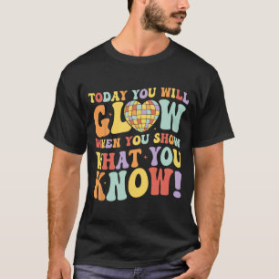 T-shirt Afficher Ce Que Vous Connaissez Test Test Jour Ens