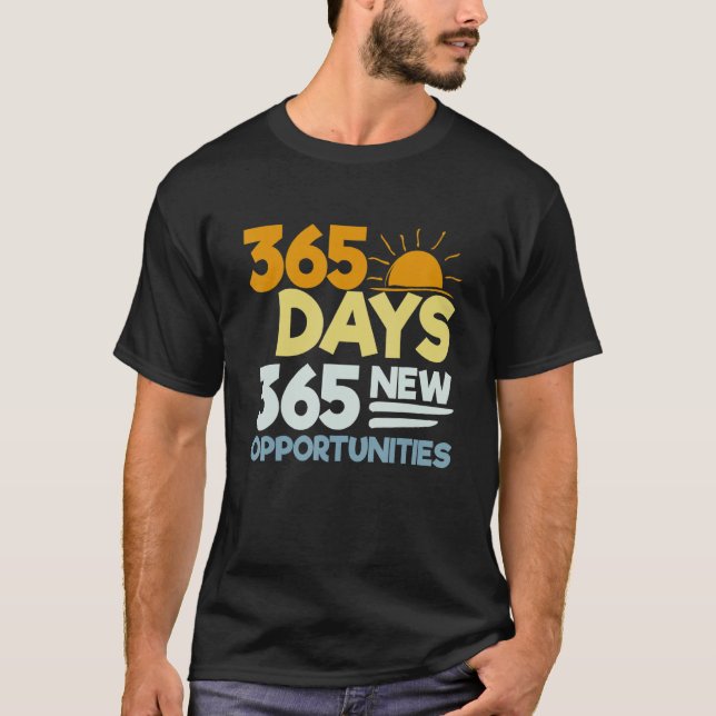 T-shirt Affirmation 365 Days 365 New Opportunities (Devant)