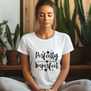 T-shirt Affirmation parfaitement imparfait