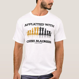 T-shirt Affligé avec la folie d'échecs (jeu d'échecs)