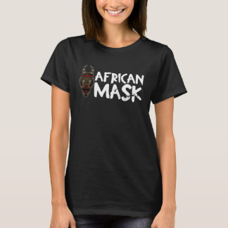 T-shirt Africa Mask African Afro History Reggae Melanin 1