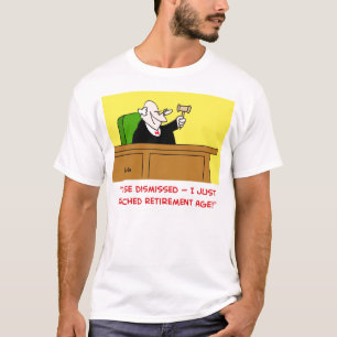 T-shirt âge de retraite de juge