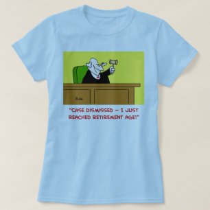T-shirt âge de retraite de juge