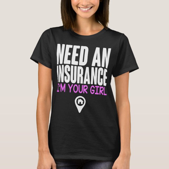 T-shirt Agent d'assurance Je suis votre courtier de fille (Devant)