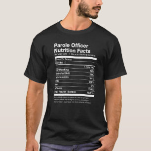 T-shirt Agent de libération conditionnelle Nutrition Faits