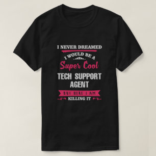 T-shirt Agent de support technique Super Cool