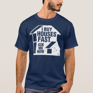 T-shirt Agent Immobilier J'Achète Maisons Fast Demandez-Mo