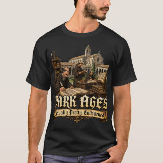 T-shirt Âges Sombres En Vérité Assez Éclairés Moyen Âge